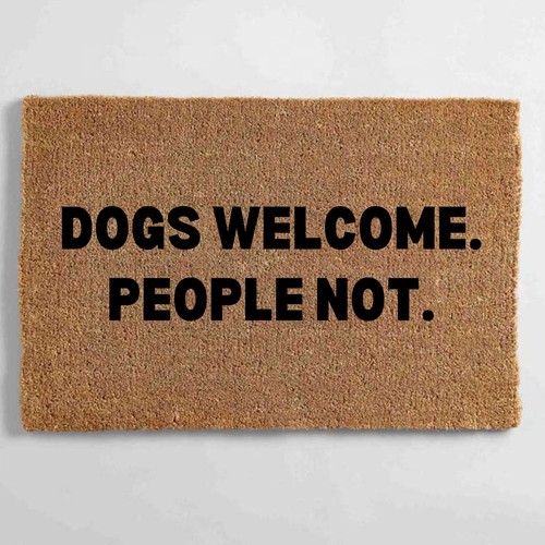 Dogs welcome people not door - people,