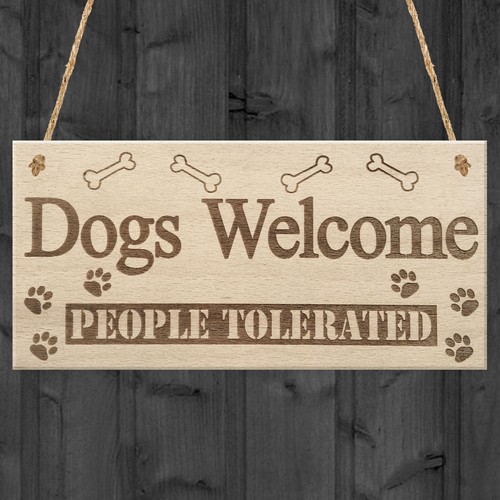 Dogs welcome people tolerated - welcome,